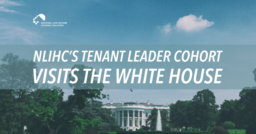 NLIHC’s Tenant Leader Cohort Visits the White House